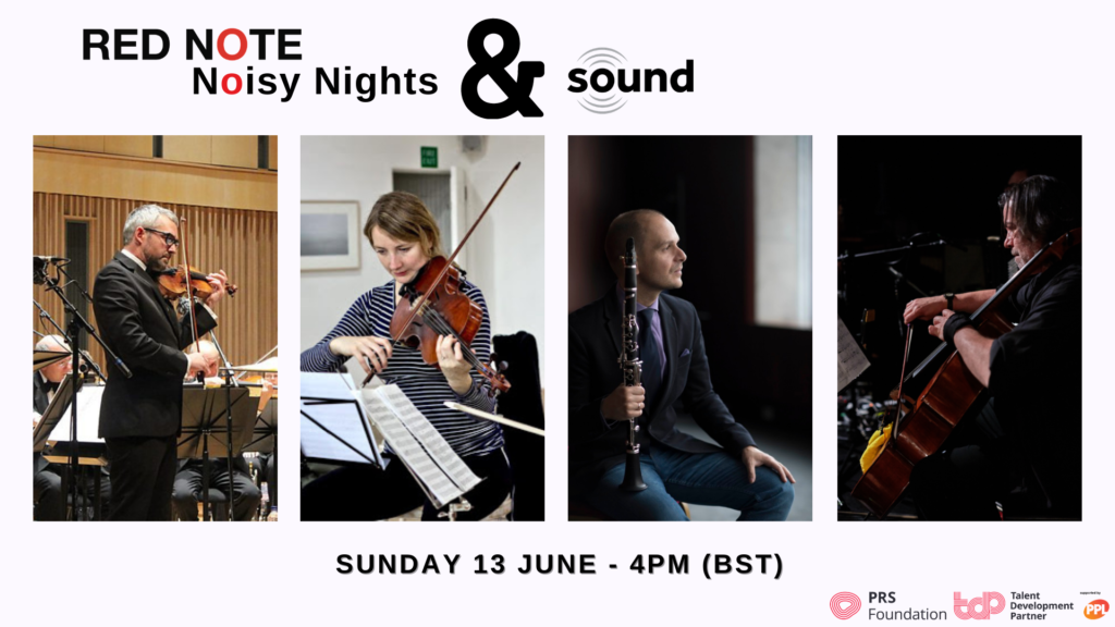 Noisy Nights at Sound. Four profile pictures of the musicians: Tony Moffat, Jessica Beeston, Maximiliano Martin and Robert Irvine. Sunday 13 June at 4PM. Supported by PRS Foundation - Talent Development Partner programme.